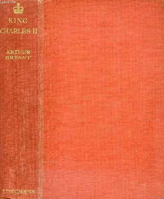 King Charles II [Hardcover] BRYANT, Arthur and With B&W illustrations