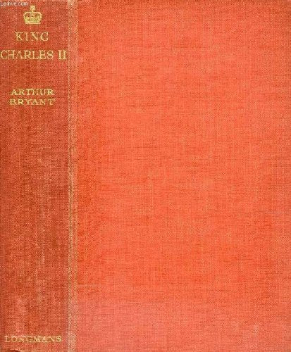 King Charles II [Hardcover] BRYANT, Arthur and With B&W illustrations
