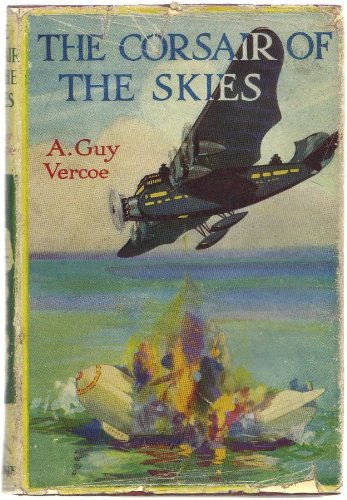 The Corsair of the Skies (Blackie's Peak Library Series) Vercoe, Arthur Guy and Comerford Watson
