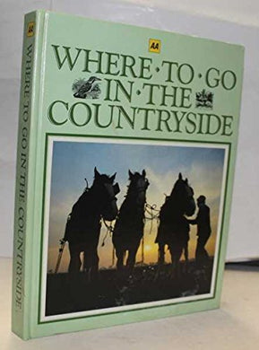 Where to Go in the Countryside Michael Cady and Julia Brittain