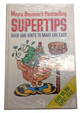 Supertips: To Make Life Easy: Written by Moyra Bremner, 1983 Edition, (First impression.) Publisher: Andre Deutsch Ltd [Hardcover]