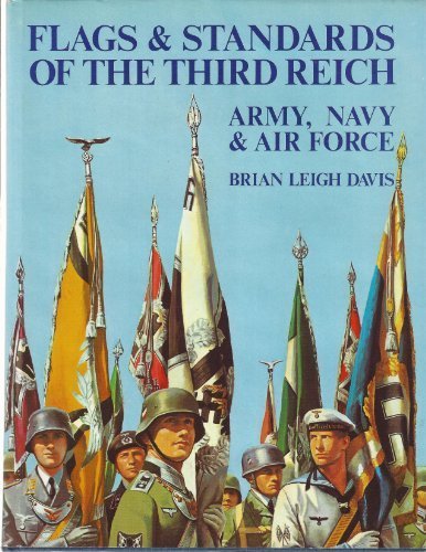 Flags and Standards of the Third Reich Army, Navy and Air Force by Brian L. Davis (1975-02-20) [Paperback]