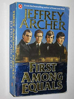 FIRST AMONG EQUALS [Mass Market Paperback] Archer, Jeffrey
