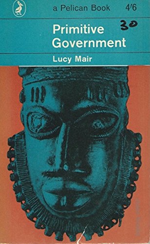 Primitive government (Pelican books) Mair, Lucy Philip