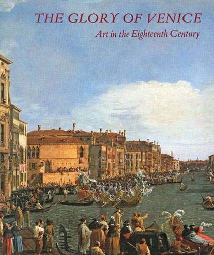 The Glory of Venice: Art in the Eighteenth Century Robison, Andrew