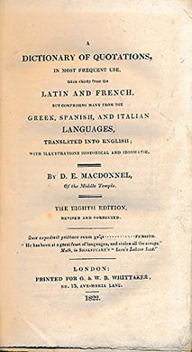 A Dictionary of Quotations. in Most Frequent Use,