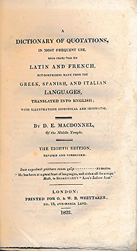 A Dictionary of Quotations. in Most Frequent Use,