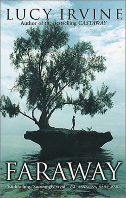 Faraway by Lucy Irvine (2001-09-01)