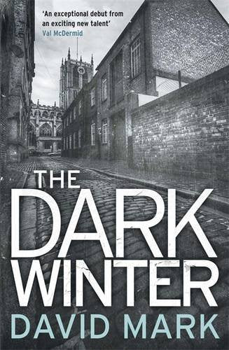 Dark Winter: The 1st DS McAvoy Novel (DS Aector McAvoy) by David Mark (2012-03-29)