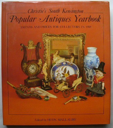 Popular Antiques Yearbook: Trends and Prices for Collectors in 1988 (Christie's South Kensington)