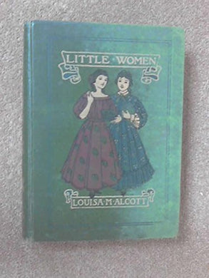 Little Women or Meg, Jo, Beth, and May (Including Deutsche Worterbuch)