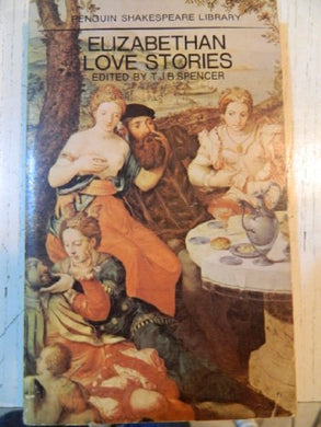 Elizabethan Love Stories [Paperback] Spencer, T. J. B