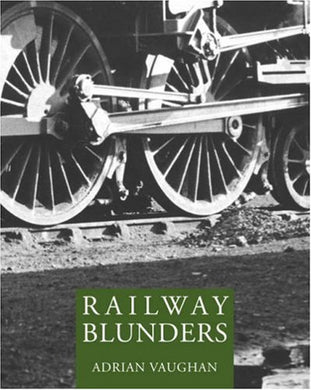 Railway Blunders [Paperback] A. Vaughan