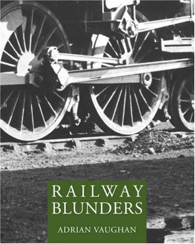 Railway Blunders [Paperback] A. Vaughan