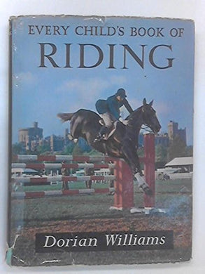 Every Child's Book of Riding [Unknown Binding]