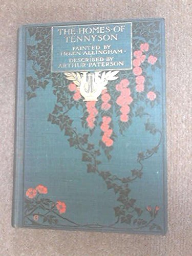 THE HOMES OF TENNYSON illustrated by Helen Allingham [Hardcover] Paterson, Arthur and Helen Allingham