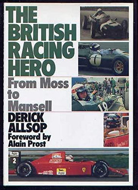 British Racing Hero: From Moss to Mansell