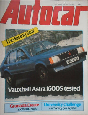 AUTOCAR 16 JANUARY 1982, VAUXHALL ASTRA 1600S, GRANADA ESTATE.