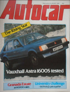 AUTOCAR 16 JANUARY 1982, VAUXHALL ASTRA 1600S, GRANADA ESTATE.