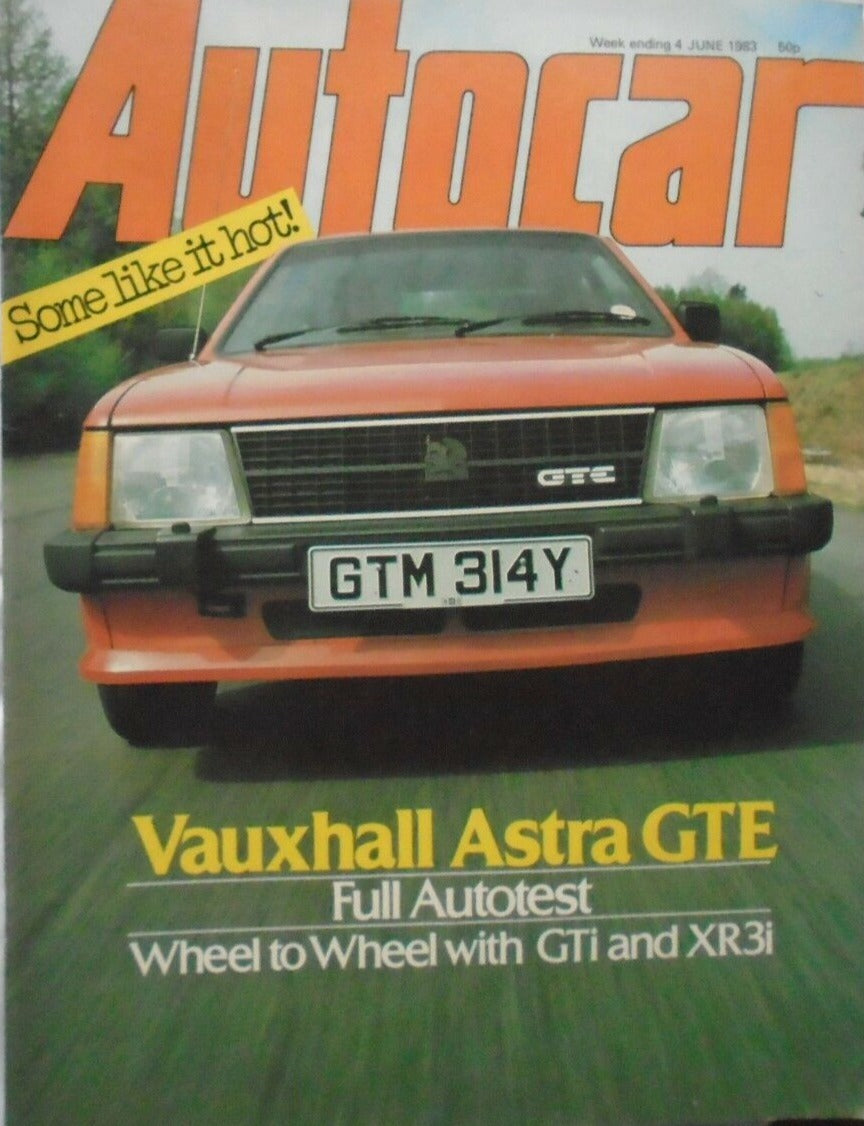 AUTOCAR 4 JUNE 1983, ASTRA GTE, GTI, XR3I