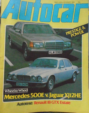 AUTOCAR 28 AUGUST 1982 MERCEDES 500E V JAGUAR XJ12HE. RENAULT 18 GTX ESTATE
