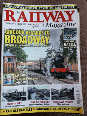 THE RAILWAY MAGAZINE APRIL 2018 Very good condition.