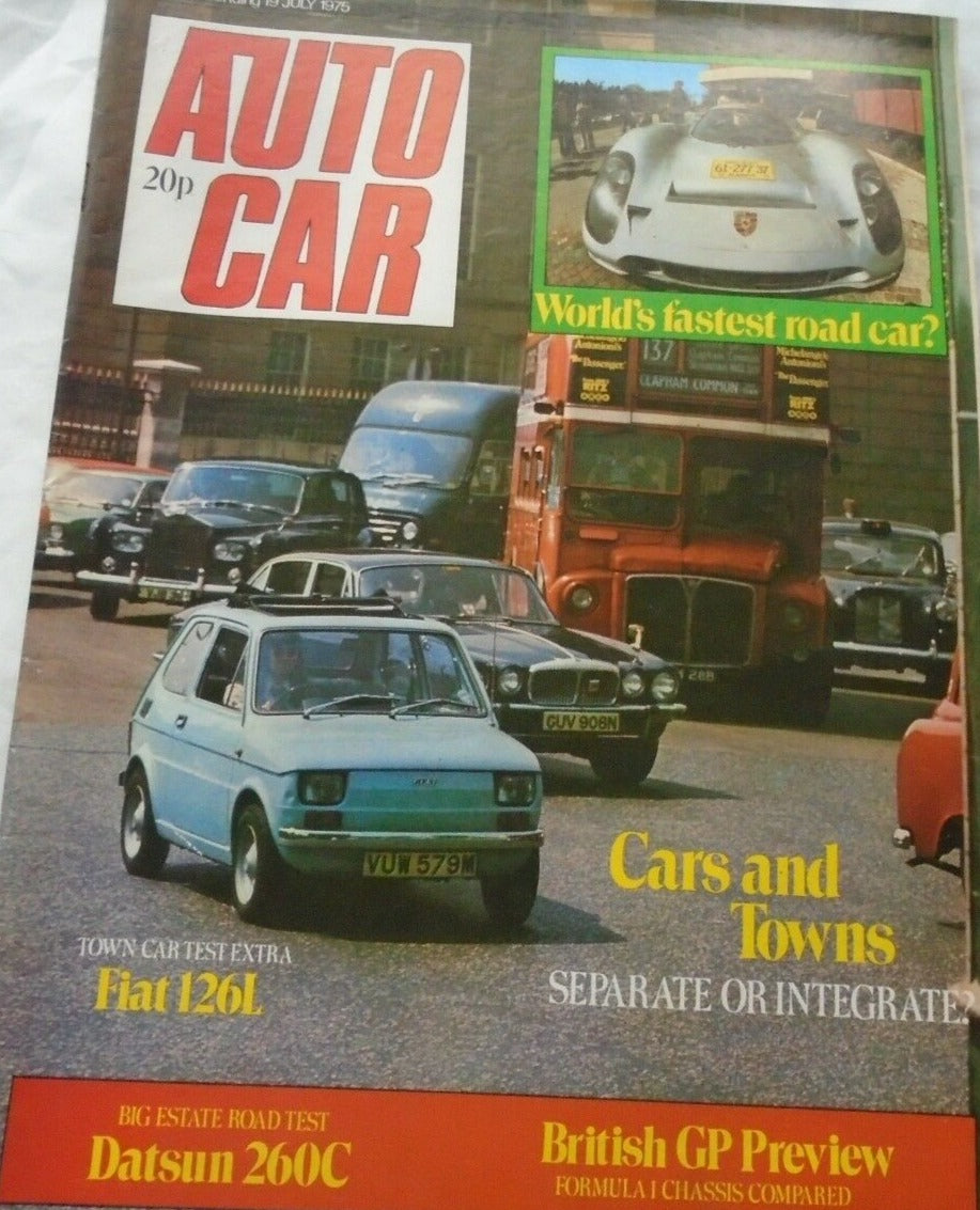AUTOCAR 19 JULY 1975. FASTEST ROAD CAR, PORSCHE, FIAT 127, DATSUN 260C