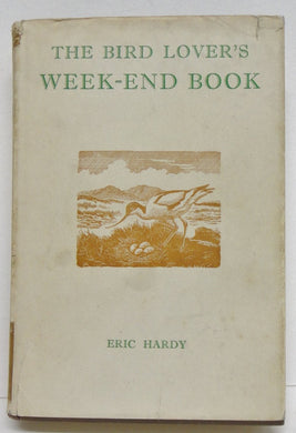 THE BIRD LOVER'S WEEK-END BOOK [Hardcover] Eric Hardy