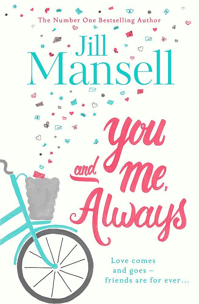 You And Me, Always: An uplifting novel of love and friendship [Paperback] Mansell, Jill