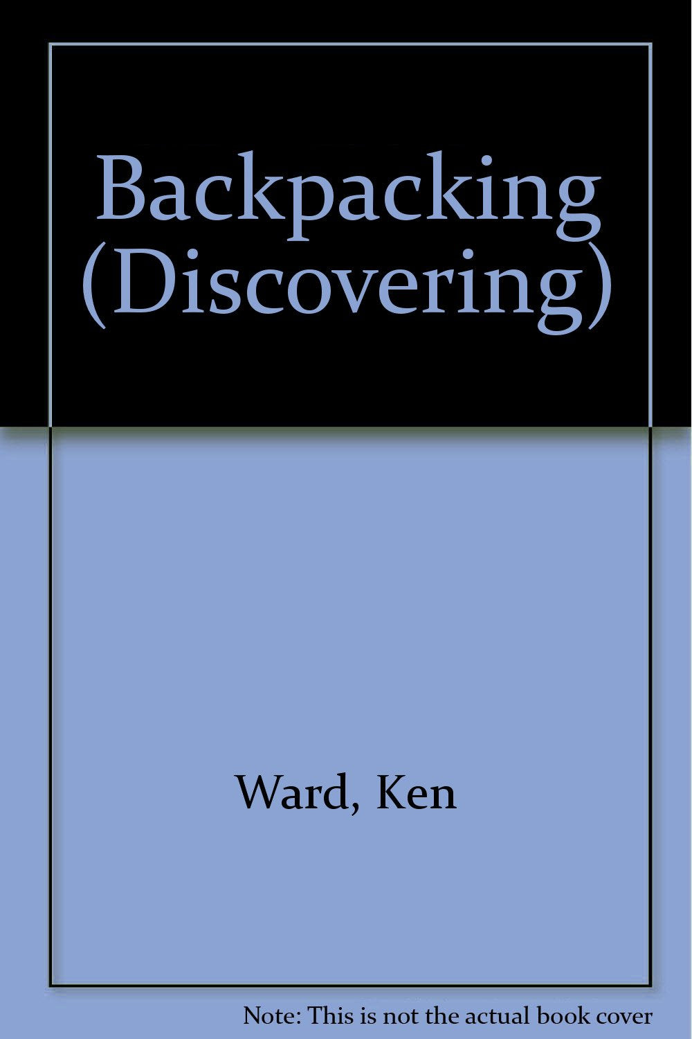 Backpacking (Discovering) Ward, Ken