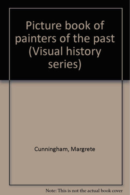 Picture book of painters of the past (Visual history series)
