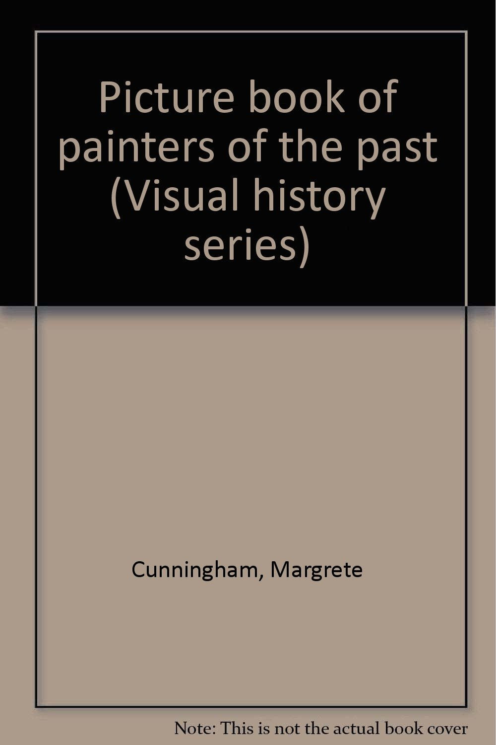 Picture book of painters of the past (Visual history series)