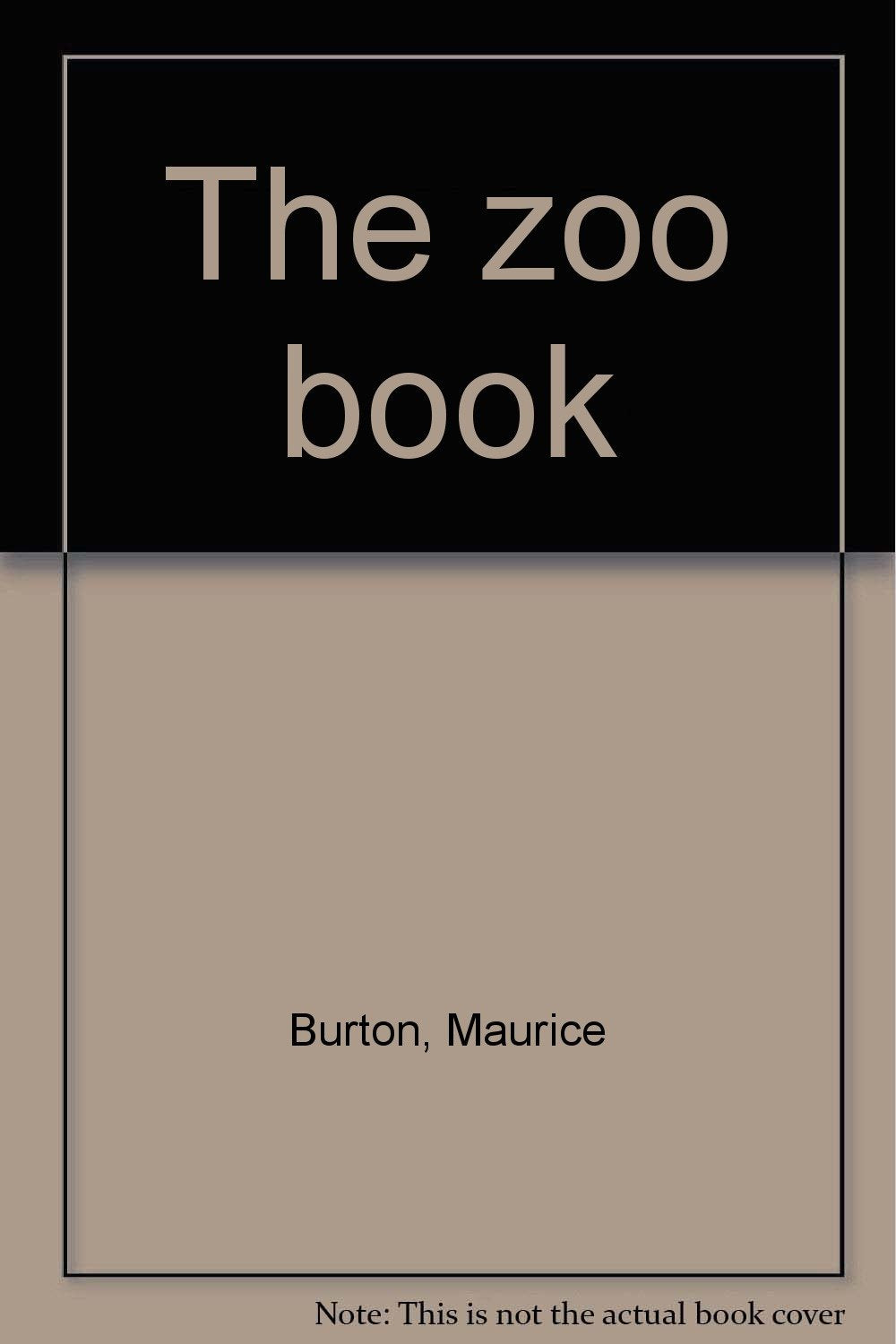 The zoo book Burton, Maurice
