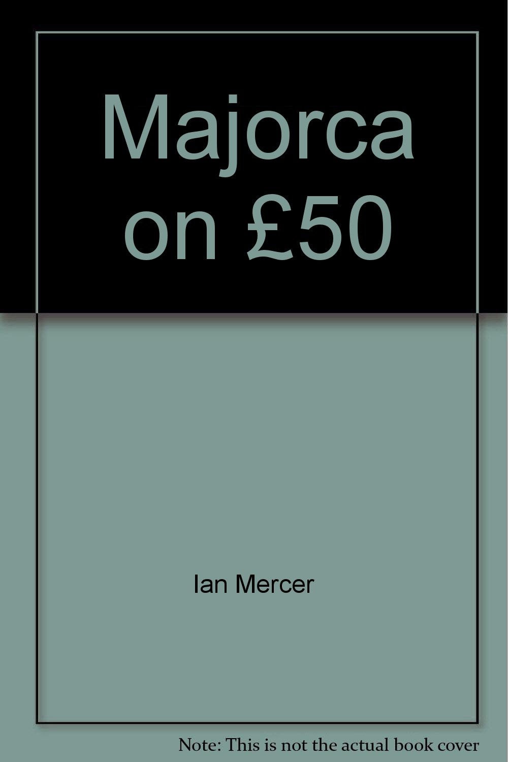 Majorca on ?50 [Paperback] Ian Mercer