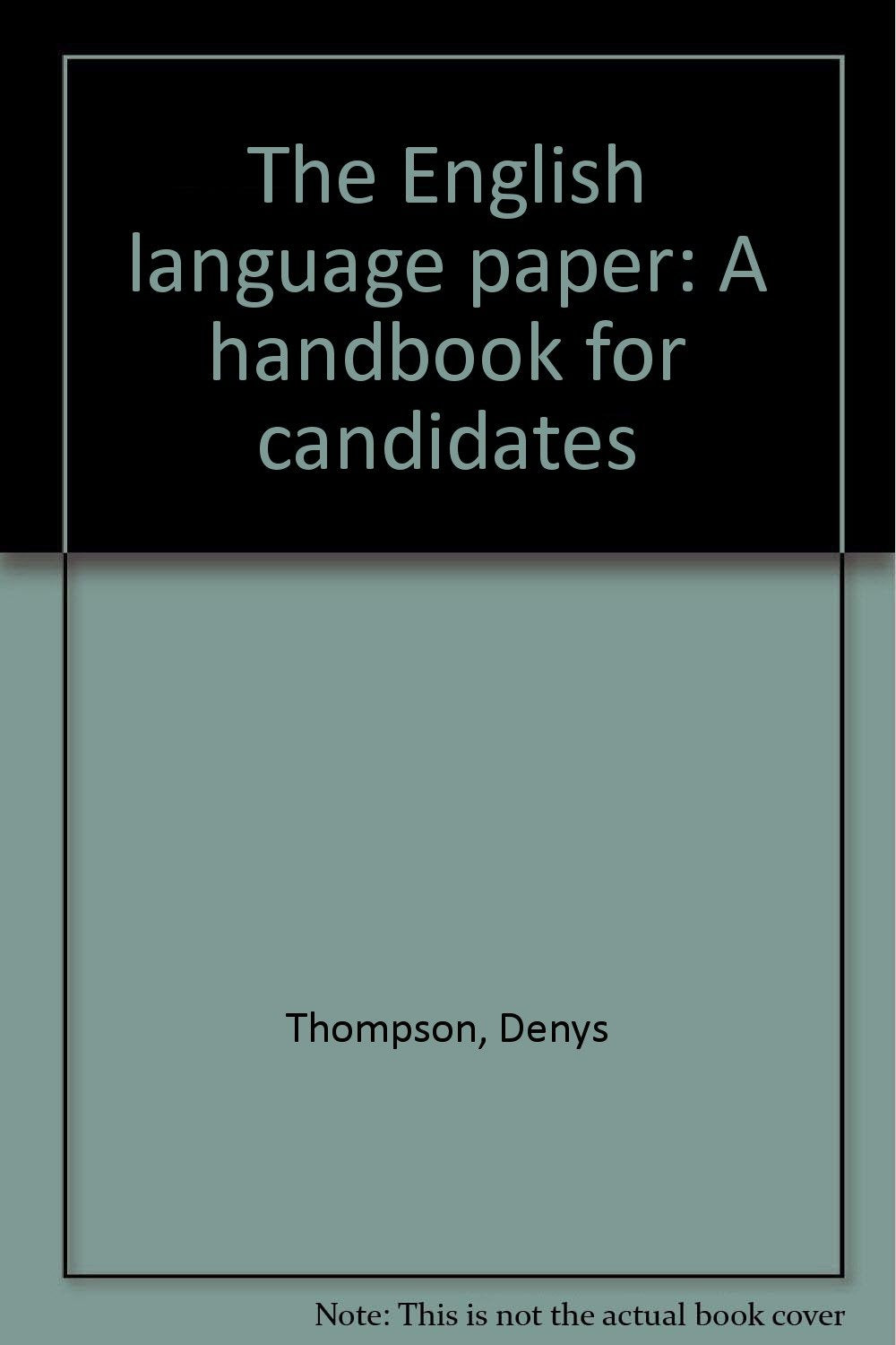 The English language paper: A handbook for candidates