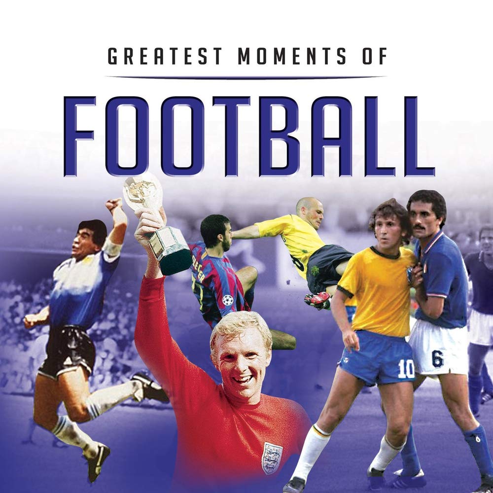 Greatest Moments in Football (Little Books) [Hardcover] Graham Betts