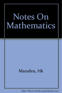 Notes On Mathematics [Paperback] Marsden, H.K.