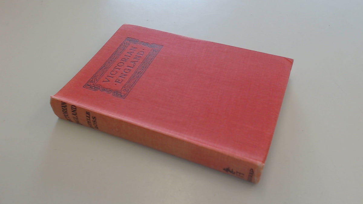 Victorian England 1820-1901 [Hardcover] Ross Estelle