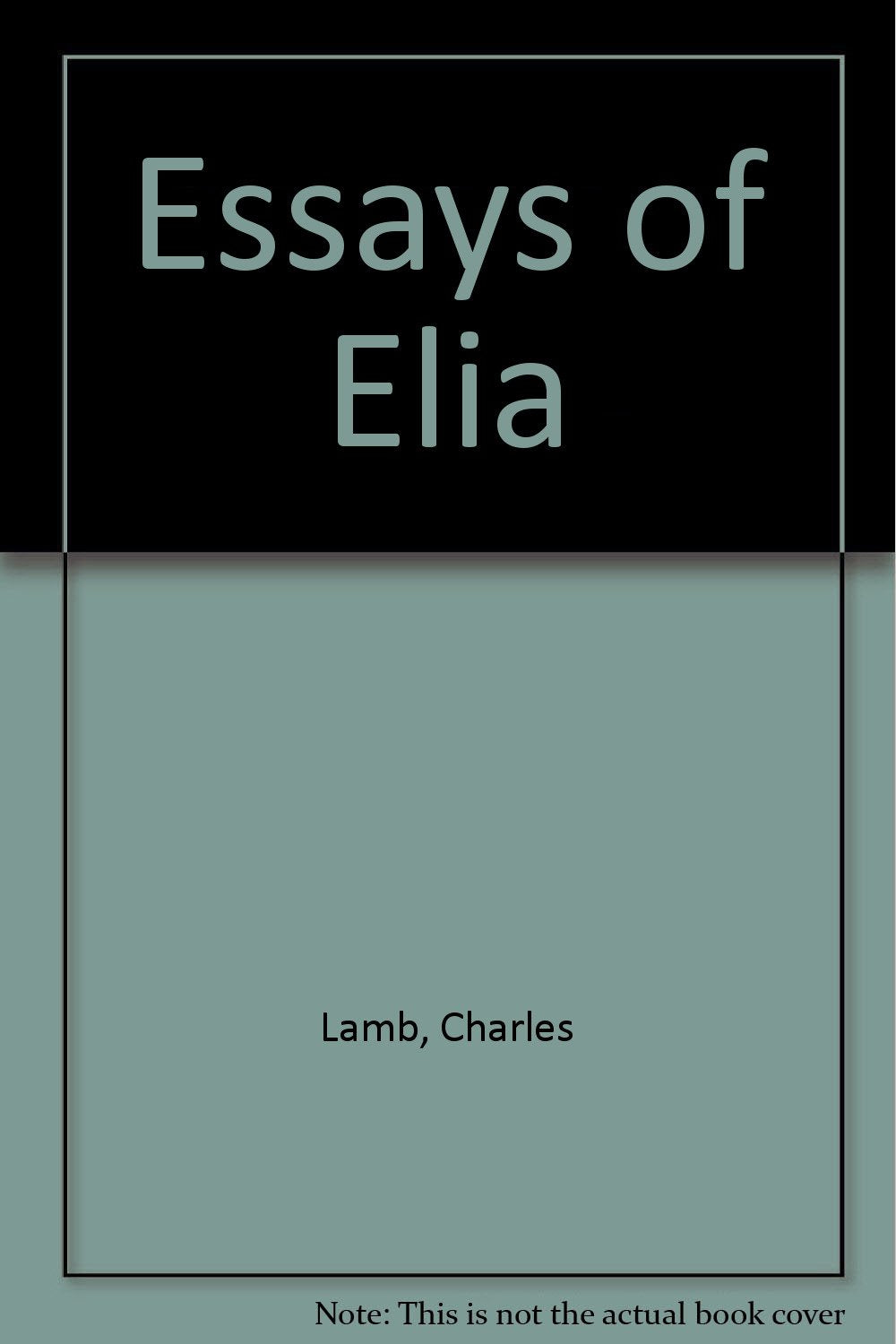 Essays of Elia [Unknown Binding] Lamb, Charles