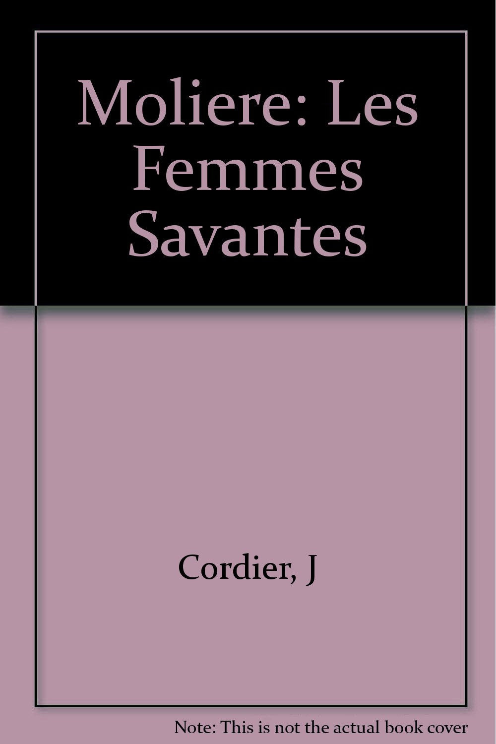 Moliere: Les Femmes Savantes [Hardcover]