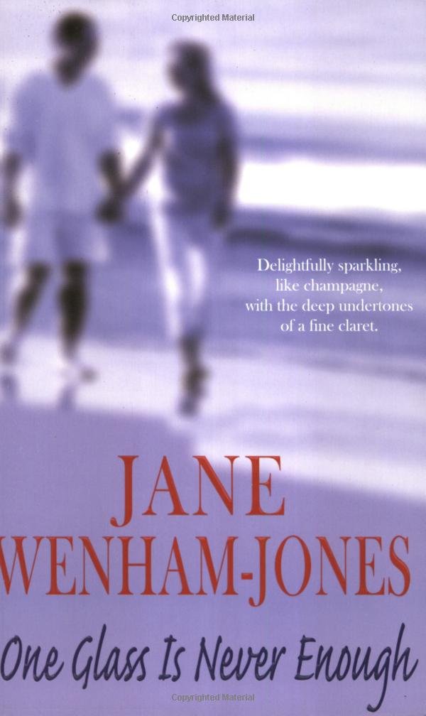 One Glass is Never Enough Jane Wenham-Jones