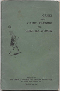GAMES AND GAMES TRAINING FOR GIRLS AND WOMEN [Paperback] P. C. COLSON, ED.