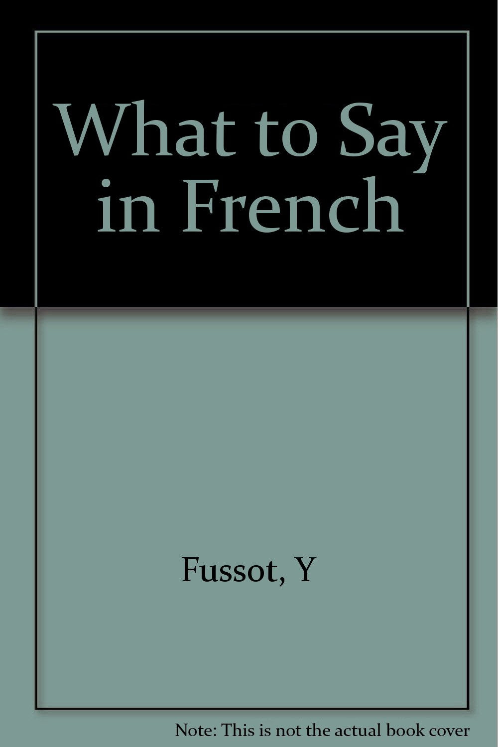 What to Say in French