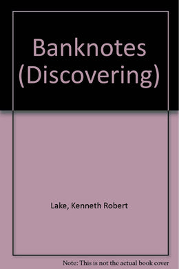 Banknotes (Discovering) Lake, Kenneth Robert