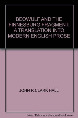 Beowulf and the Finnsburg Fragment [Hardcover] Clark Hall, John R