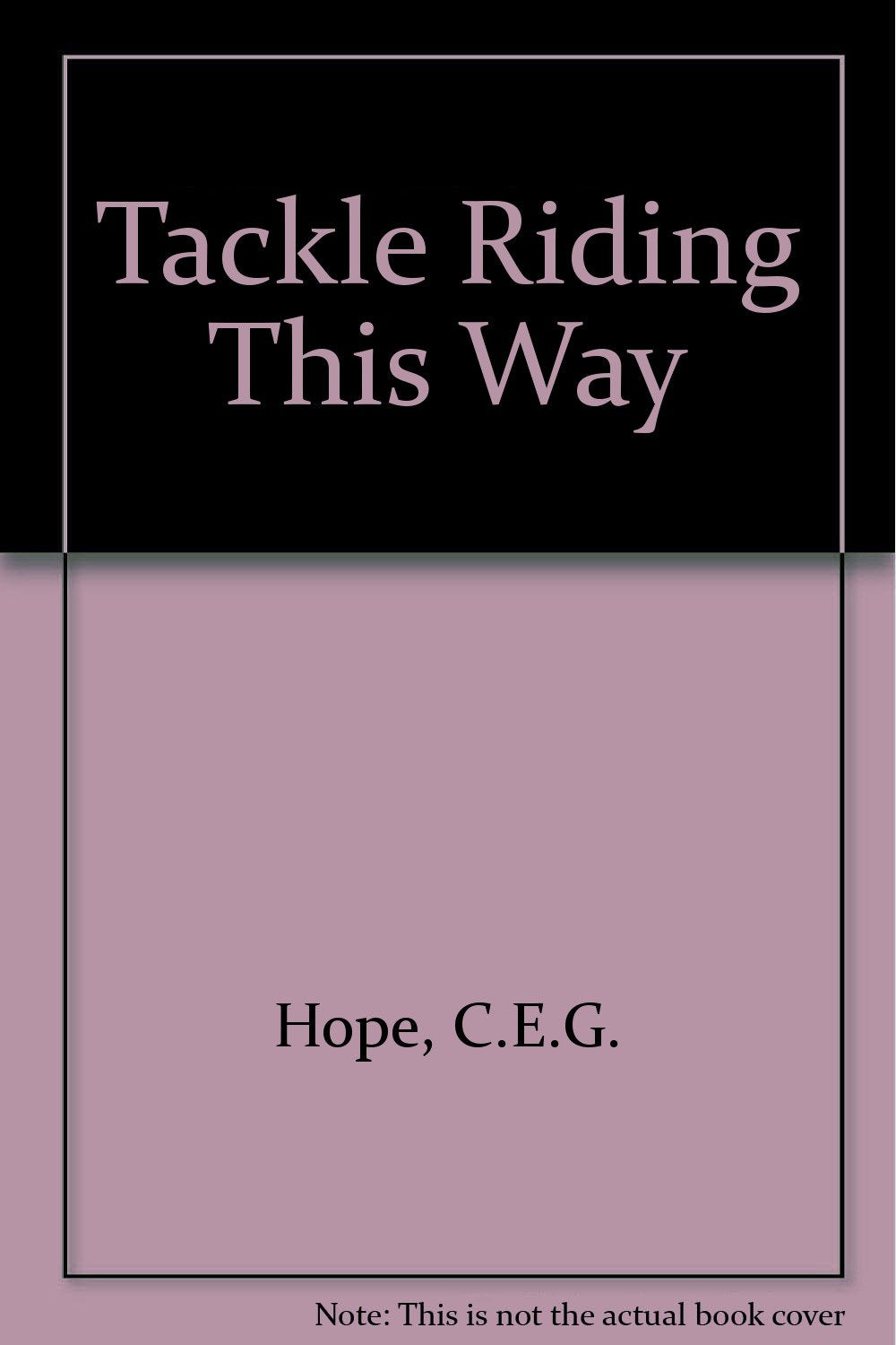 Tackle Riding This Way Hope, C.E.G.