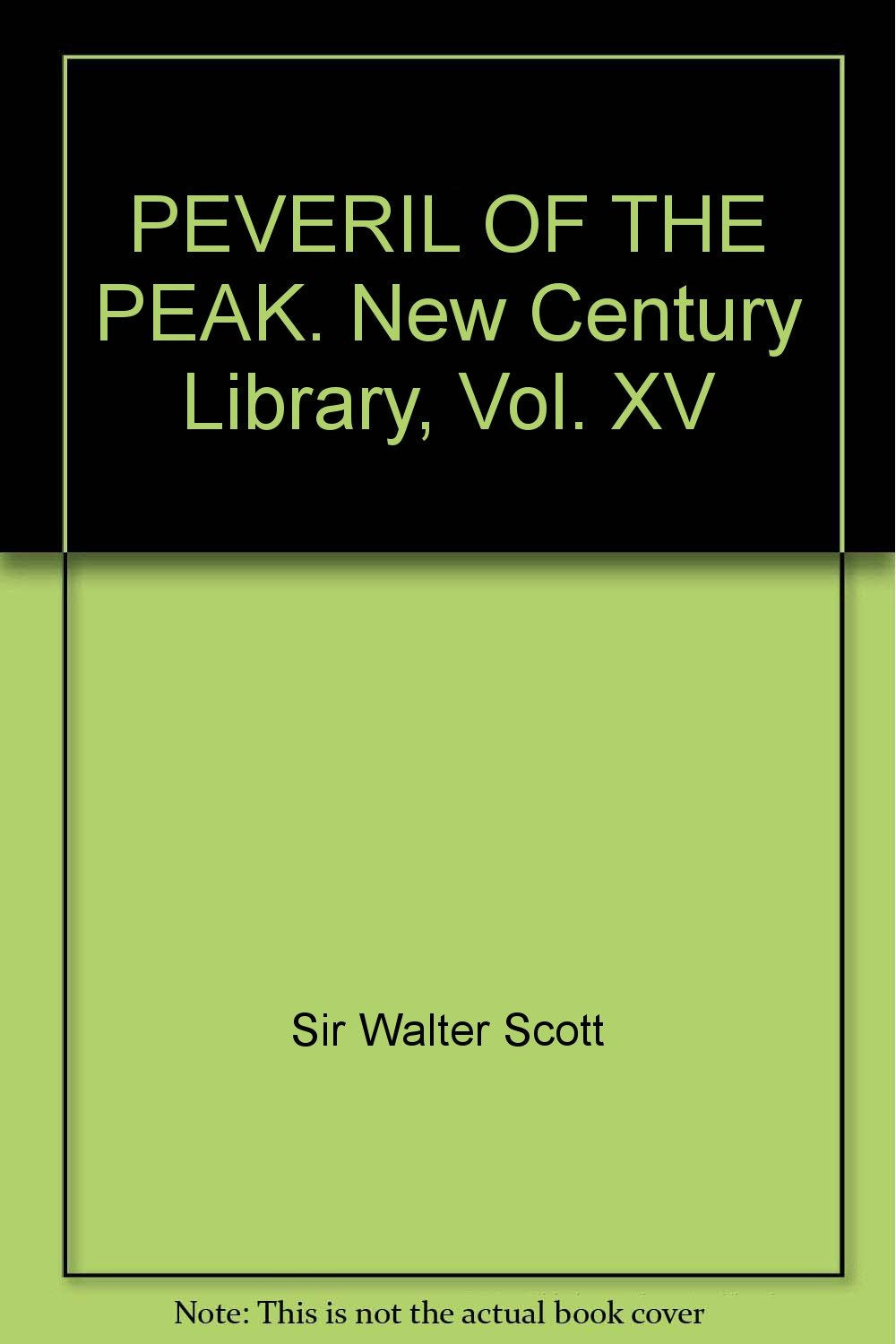 PEVERIL OF THE PEAK. New Century Library, Vol. XV