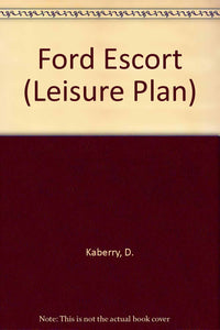 Ford Escort (Leisure Plan S.) Kaberry, D.