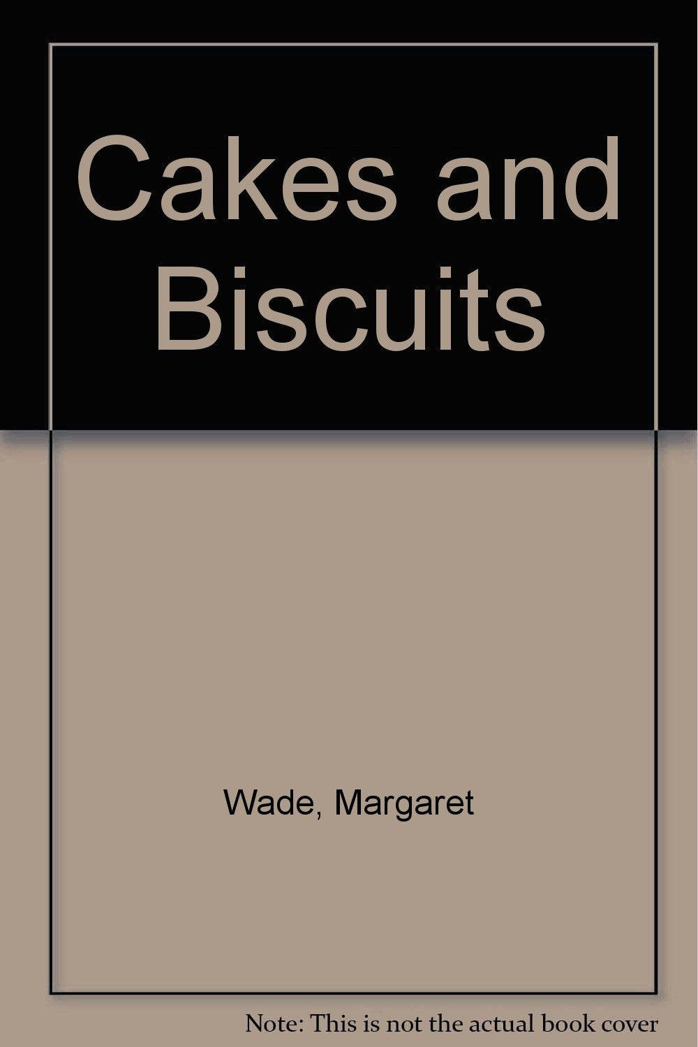 Cakes and Biscuits Wade, Margaret