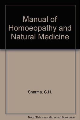Manual of Homoeopathy and Natural Medicine